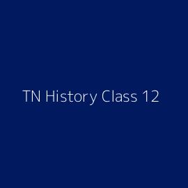 TN History Class 12